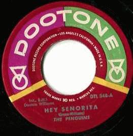 Penguins - Hey Senorita / Earth Angel