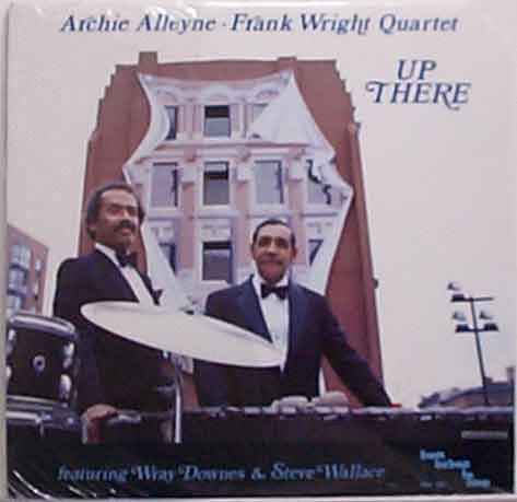 Alleyne, Archie Frank Wright Quartet - Up There