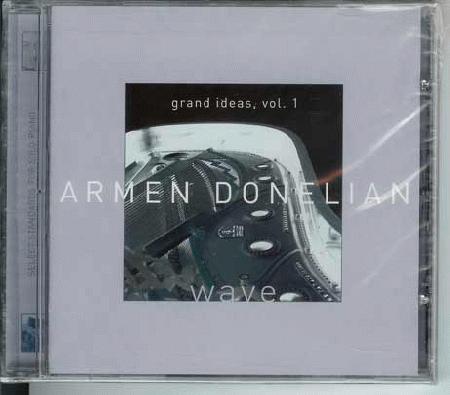 Donelian, Armen - Wave Grand Ideas Volume 1