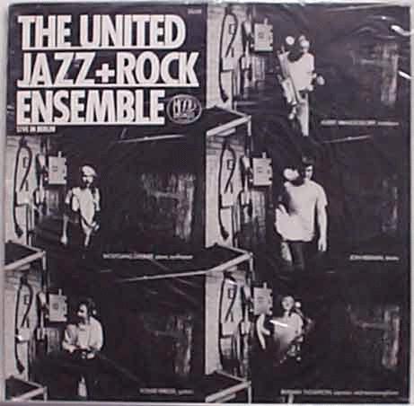United Jazz & Rock Ensemble - Live In Berlin